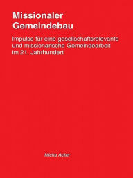 Title: Missionaler Gemeindebau, Author: Micha Acker