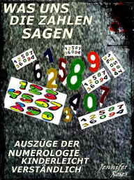 Title: Was uns die Zahlen sagen, Author: Jennifer Roses