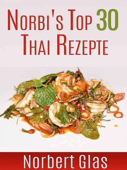 Norbi's Top 30 Thai Rezepte