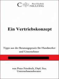 Title: Ein Vertriebskonzept, Author: Peter Friedrich
