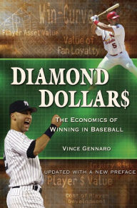 Title: Diamond Dollars: The Economics of Winning in Baseball, Author: Vince Gennaro