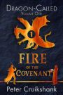 Fire of the Covenant (Dragon-Called) (Volume 1)