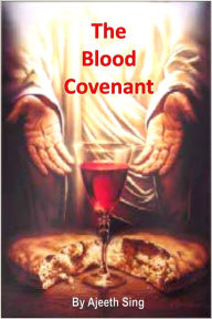 Title: The Blood Covenant, Author: Ajeeth Sing