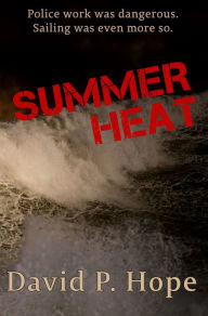 Title: Summer Heat, Author: David P. Hope