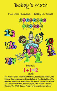Title: Bobby's Math, Author: Bobby A. Troutt