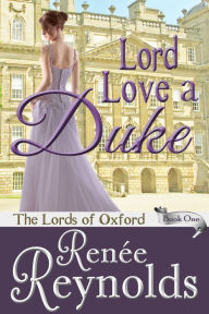 Title: Lord Love a Duke, Author: Renée Reynolds