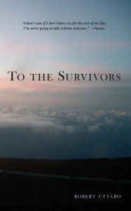 Title: To the Survivors, Author: Robert Uttaro