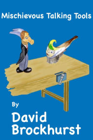 Mischievous Talking Tools