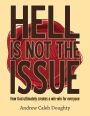 Hell Is Not the Issue