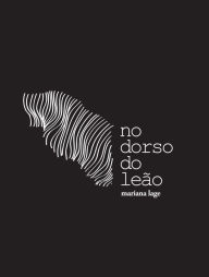 Title: No Dorso do Leão, Author: Mariana Lage