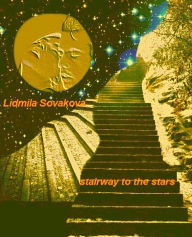 Title: Stairway to the Stars, Author: Lidmila Sovakova