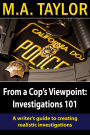 From a Cop's Viewpoint: Investigations 101