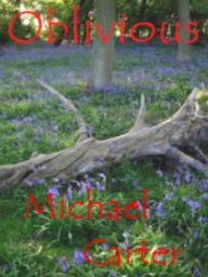 Title: Oblivious, Author: Michael Carter