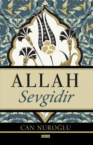 Title: Allah Sevgidir, Author: Can Nuro