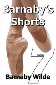 Title: Barnaby's Shorts (Volume 7), Author: Barnaby Wilde