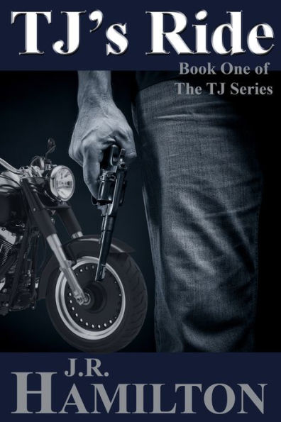 TJ's Ride: Book One in The TJ Series