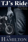 TJ's Ride: Book One in The TJ Series
