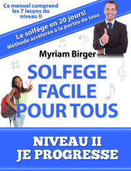 Title: Solfège Facile Pour Tous ou Comment Apprendre Le Solfège en 20 Jours ! - Niveau 2 