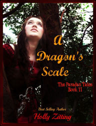 Title: A Dragon's Scale (The Paradan Tales, #2), Author: Holly Zitting