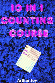 Title: 10 in 1 Counting Course, Author: Arthar Joy