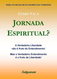 Title: Como Vai a Jornada Espiritual?, Author: Satyavan
