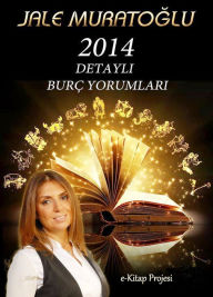 Title: 2014 Detayli Burc Yorumlari, Author: Jale Muratoglu