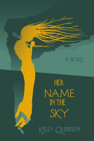 Title: Her Name in the Sky, Author: Kelly Quindlen