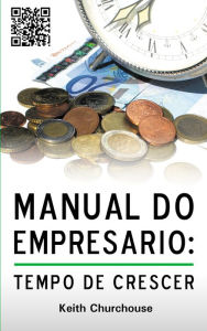 Title: Manual do Empresário. Tempo de Crescer, Author: Keith Churchouse