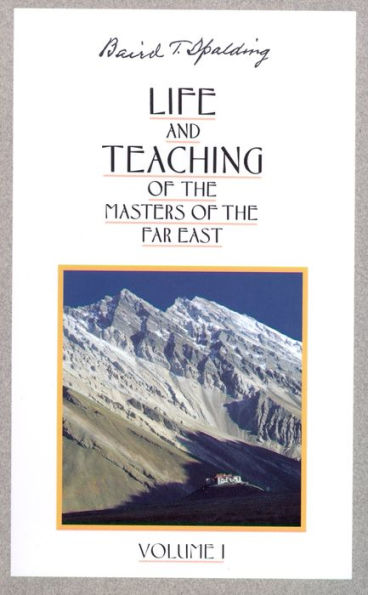 Life & Teaching of the Masters of the Far East, Vol 1