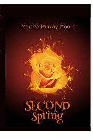 Title: Second Spring, Author: Martha Murray Moore