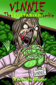 Title: Vinnie The Vegetarian Zombie, Author: Victoria Zigler
