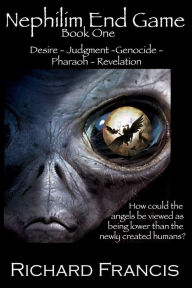 Title: Nephilim End Game Book 1, Author: Richard Francis