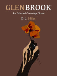 Title: Glenbrook (The Ethereal Crossings, #4), Author: D.L. Miles