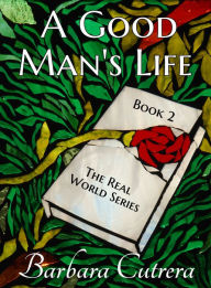 Title: A Good Man's Life, Author: Barbara Cutrera