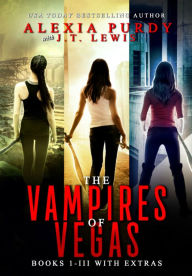 Title: The Vampires of Vegas Books I-III With Extras, Author: Alexia Purdy