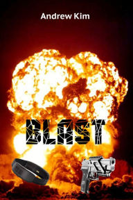 Title: Blast, Author: Andrew Kim