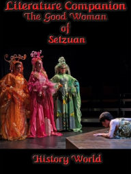 Title: Literature Companion: The Good Woman of Setzuan, Author: History World