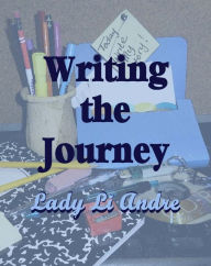 Title: Writing the Journey, Author: Lady Li Andre