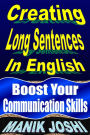 Creating Long Sentences in English: Boost Your Communication Skills (English Daily Use, #8)