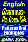 English Grammar- Do, Does, Did: Patterns and Examples (English Daily Use, #17)