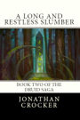 A Long and Restless Slumber: Book Two of the Druid Saga