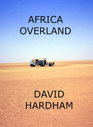 Title: Africa Overland, Author: David Hardham