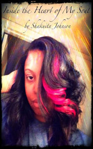 Title: Inside The Heart Of My Soul, Author: Shakuita Johnson