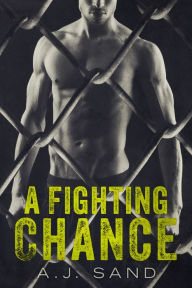 Title: A Fighting Chance, Author: A.J. Sand