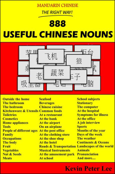 Mandarin Chinese The Right Way! 888 Useful Chinese Nouns
