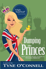 Title: Dumping Princes, Author: Tyne O'Connell