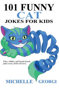 Title: 101 Funny Cat Jokes For Kids, Author: Michelle Georgi