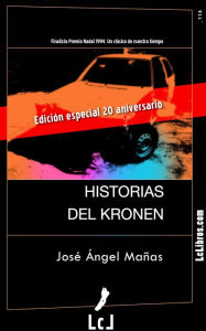 Title: Historias del Kronen (edición especial 20 aniversario), Author: José Ángel Mañas