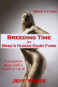 Title: Breeding Time at Brad's Human Dairy Farm, Author: Jeff White