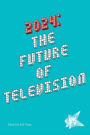 2024: The Future of Television